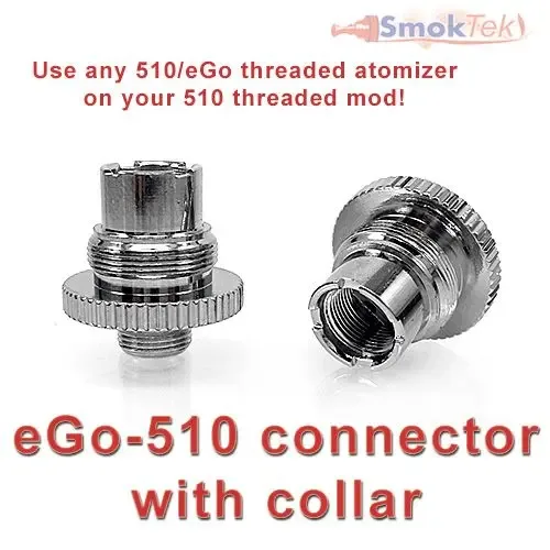 eGo-510 connector with Collar - Use 510/eGo atty on your 510 mod!